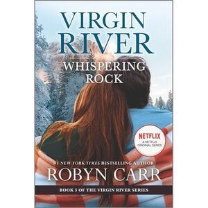 Whispering Rock: A Virgin River Novel -- Robyn Carr